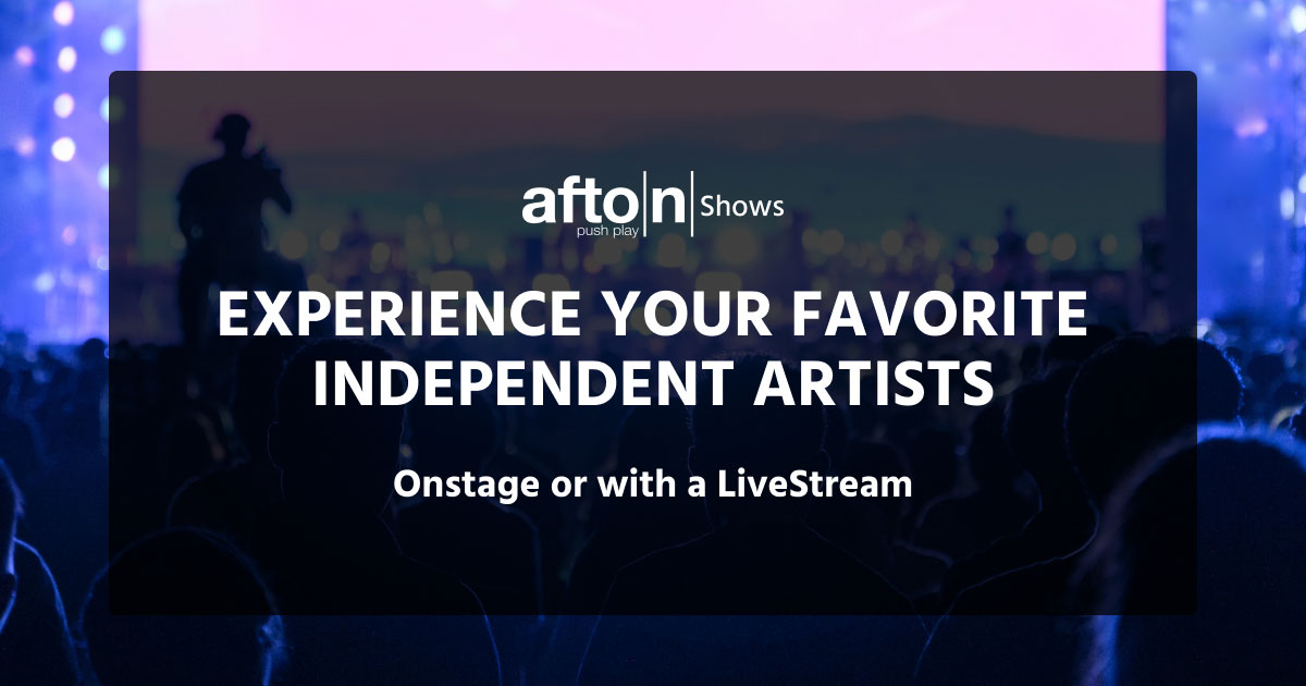 Booking The Best Independent Artists Live Afton Shows
